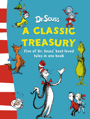 Dr. Seuss A Classic Treasury