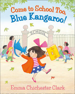 Come to School Too, Blue Kangaroo!