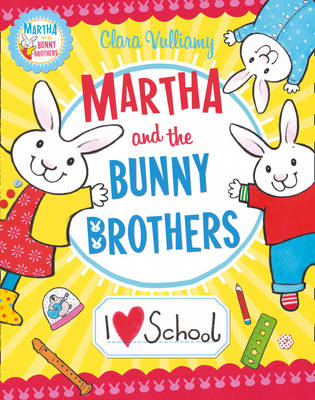 Martha and the Bunny Brothers : I Heart School