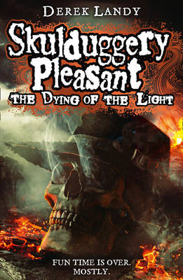 Skulduggery Pleasant 9: The Dying of the Light