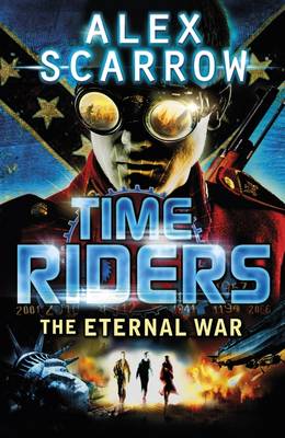 The Eternal War (Time Riders Book 4) 