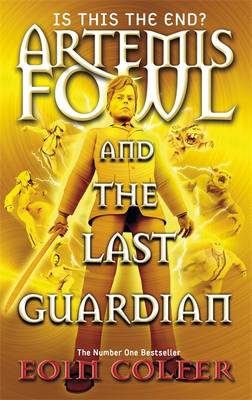 Artemis Fowl and the Last Guardian : Book 8