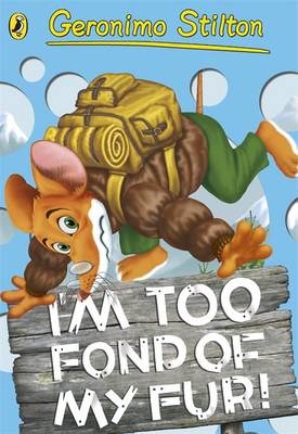 Geronimo Stilton: I'm Too Fond of My Fur!