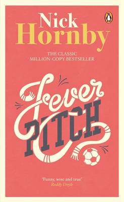 Fever Pitch by Nick Hornby (9780141395340/Paperback (b Format 