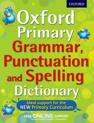 Oxford Primary Grammar, Punctuation, and Spelling Dictionary