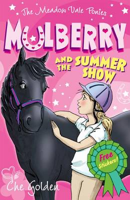 The Meadow Vale Ponies: Mulberry and the Summer Show