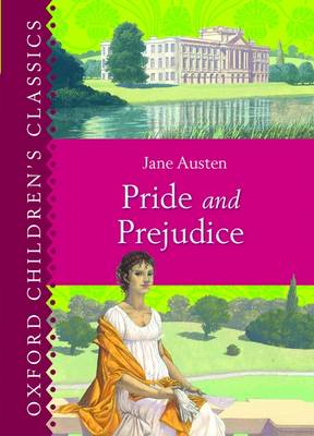 Pride and Prejudice (Oxford Children's Classics)