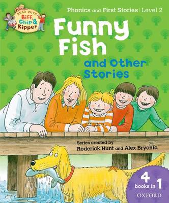 Oxford Reading Tree Read with Biff, Chip, and Kipper: Level 1 Phonics & First Stories: Funny Fish and Other Stories