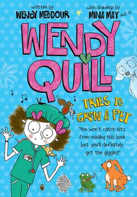 Wendy Quill Tries to Grow a Pet