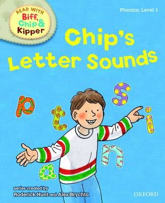 Read with Biff, Chip, and Kipper : Phonics : Level 1 : Chip's Letter Sounds