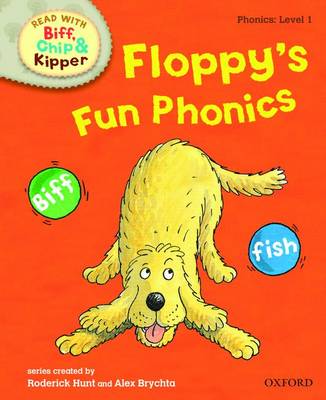 Read with Biff, Chip, and Kipper : Phonics : Level 1 : Floppy's Fun Phonics