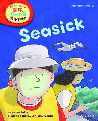 Read with Biff, Chip, and Kipper : Phonics : Level 5 : Seasick