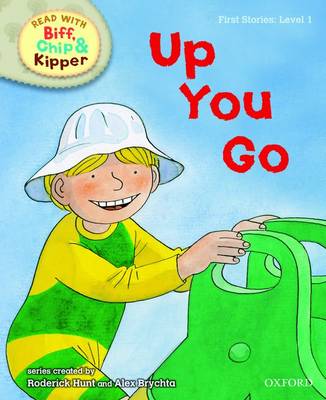 Read with Biff, Chip, and Kipper : First Stories : Level 1 : Up You Go