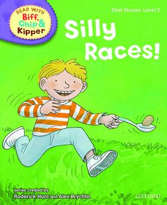 Read with Biff, Chip, and Kipper : First Stories : Level 2 : Silly Races!