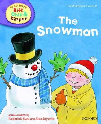 Read with Biff, Chip, and Kipper : First Stories : Level 2 : The Snowman