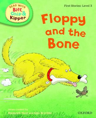 Read with Biff, Chip, and Kipper : First Stories : Level 3 : Floppy and the Bone