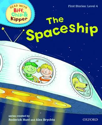 Read with Biff, Chip, and Kipper : First Stories : Level 4 : The Spaceship