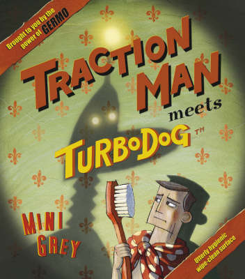 Traction Man Meets Turbo Dog