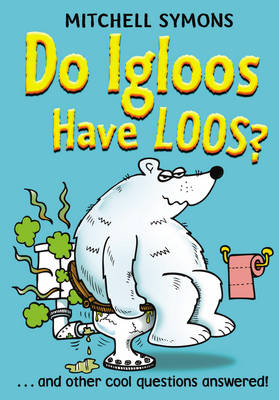 Do Igloos Have Loos?