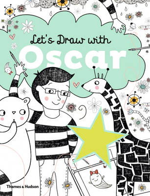 Let's Draw with Oscar Imagination, Ingenuity and Invention!