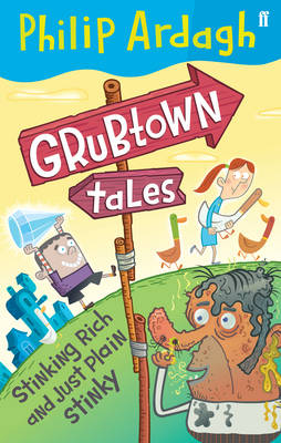 Grubtown Tales: Stinking Rich and Just Plain Stinky