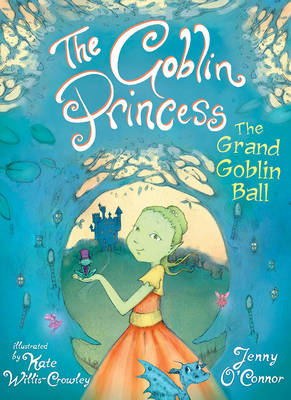 The Goblin Princess The Grand Goblin Ball