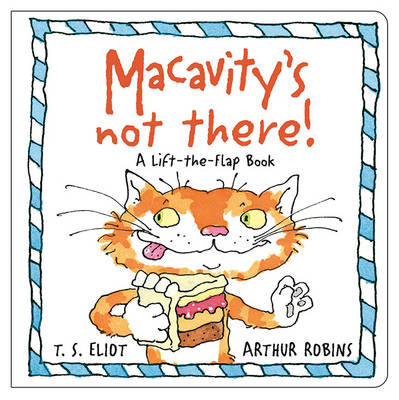 Macavity's Not There! A Lift-the-Flap Book