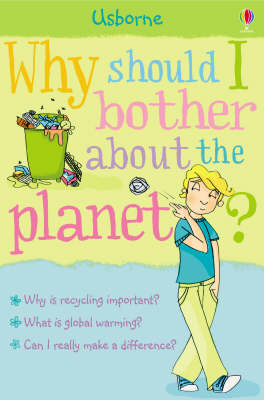 Why Should I Bother About The Planet?