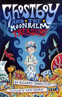 Ghostboy and the Moonbalm Treasure