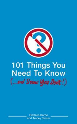 101 Things You Need To Know and Some You Don't