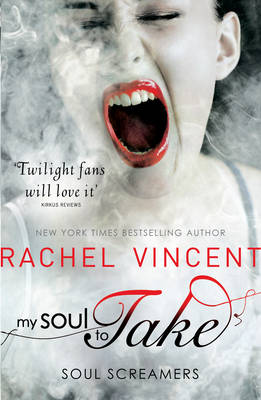 My Soul to Take (Soul Screamers Book 1)