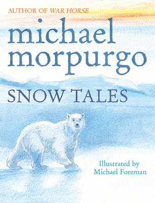 Snow Tales (Rainbow Bear and Little Albatross)