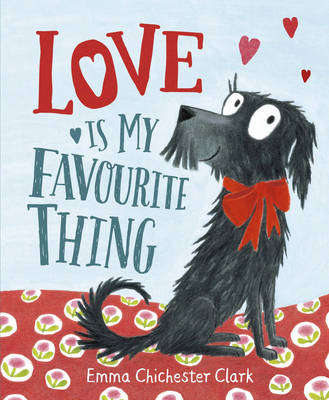 Love is My Favourite Thing A Plumdog Story