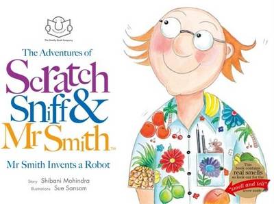 The Adventures of Scratch, Sniff and Mr Smith: Mr Smith Invents a Robot 