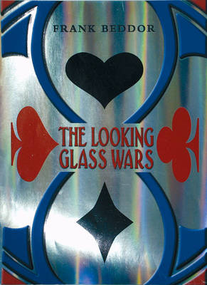  The Looking Glass Wars: 9780142409411: Beddor, Frank: Books