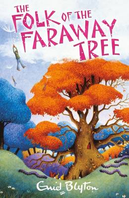 The Folk of the Faraway Tree (Enchanted Wood)