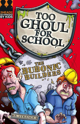 Too Ghoul for School: The Bubonic Builders