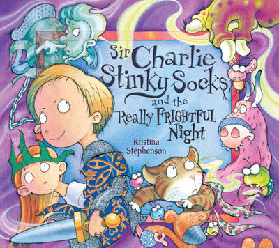 Sir Charlie Stinky Socks And The Really Frightful Night