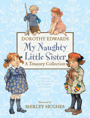 Cover for My Naughty Little Sister: Treasury Collection by Dorothy Edwards