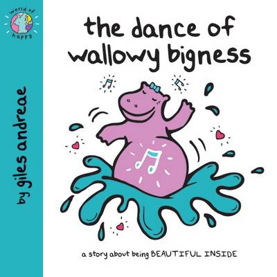 The Dance of Wallowy Bigness (World of Happy)