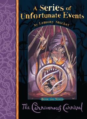 The Carnivorous Carnival (A Series of Unfortunate Events 9)