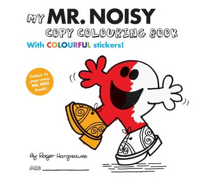 Mr Men Colour Your Own Mr Noisy