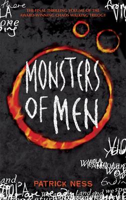 Monsters of Men: Book 3 in the Chaos Walking Trilogy