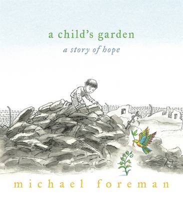 A Child's Garden: A Story of Hope