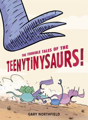 The Terrible Tales of the Teenytinysaurs!