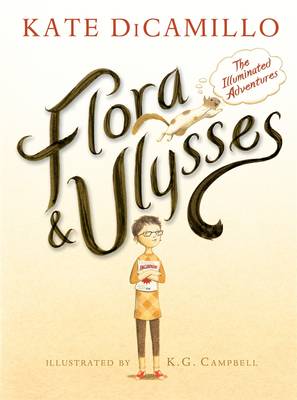 Flora & Ulysses The Illuminated Adventures