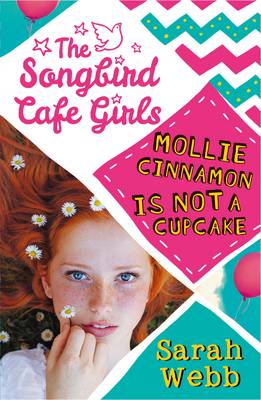 The Songbird Cafe Girls Mollie Cinnamon is Not a Cupcake