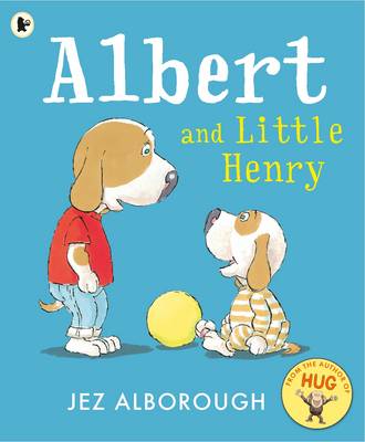 Cover for Albert and Little Henry by Jez Alborough