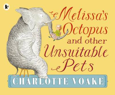 Melissa's Octopus and Other Unsuitable Pets