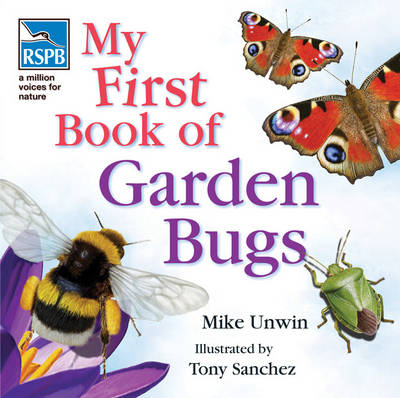 RSPB: My First Book of Garden Bugs